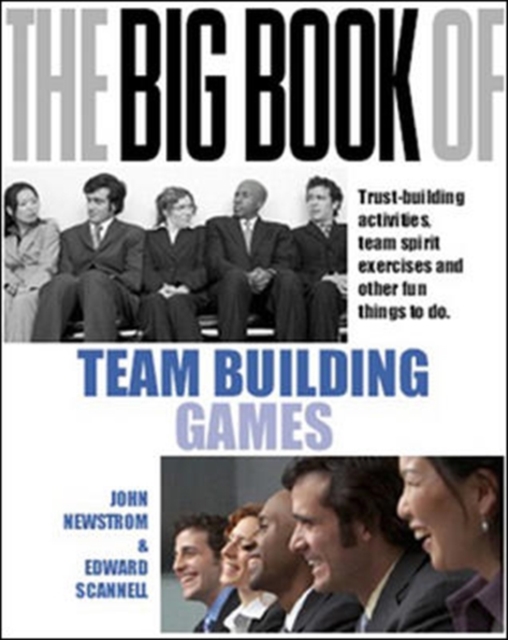 Cover of The Big Book of Team Building: Quick, Fun Activities for Building Morale, Communication and Team Spirit (UK Edition)
