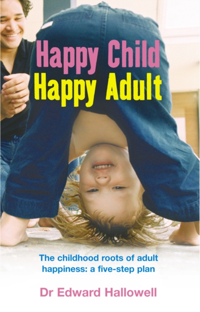 Cover of Happy Child, Happy Adult
