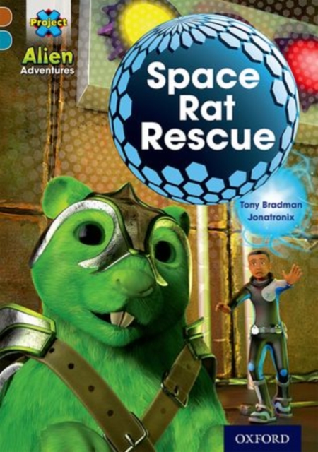 Image of Project X Alien Adventures: Brown Book Band, Oxford Level 9: Space Rat Rescue
