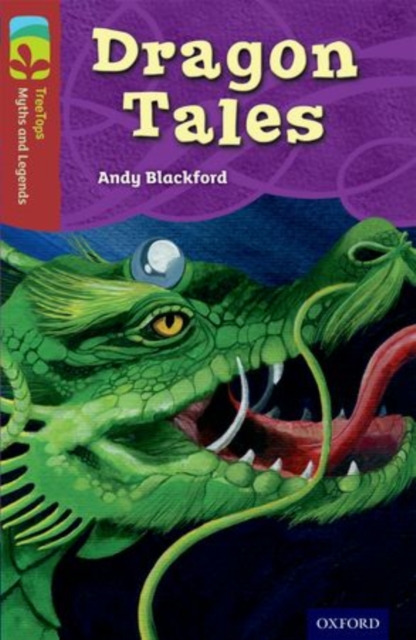 Cover: Oxford Reading Tree TreeTops Myths and Legends: Level 15: Dragon Tales