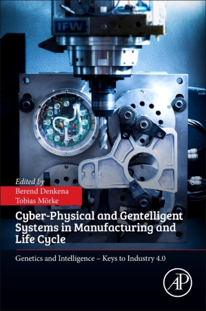 Cover of Cyber-Physical and Gentelligent Systems in Manufacturing and Life Cycle