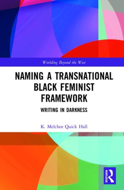 Cover of Naming a Transnational Black Feminist Framework
