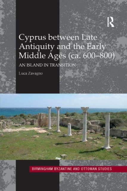 Cover of Cyprus between Late Antiquity and the Early Middle Ages (ca. 600-800)
