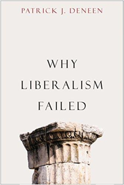 Cover: Why Liberalism Failed