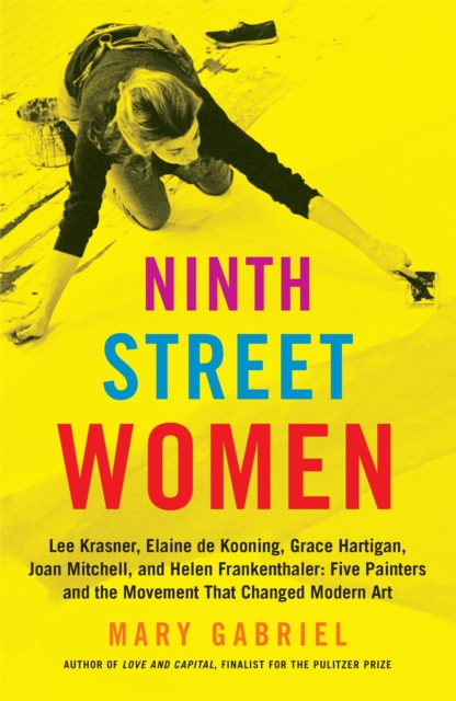 Image of Ninth Street Women: Lee Krasner, Elaine de Kooning, Grace Hartigan, Joan Mitchell, and Helen Frankenthaler