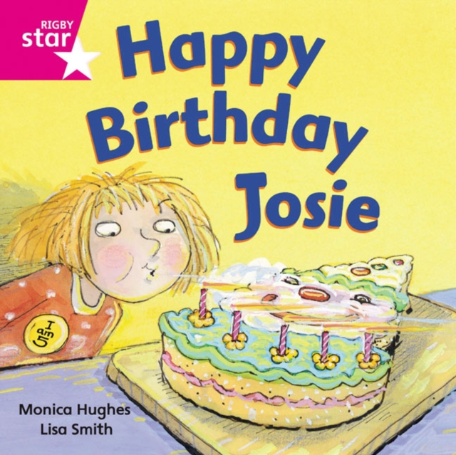 Cover of Rigby Star Independent Pink Reader 3: Happy Birthday Josie