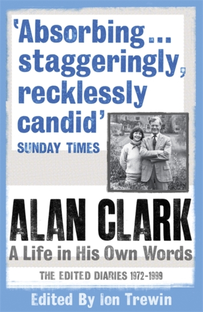 Image of Alan Clark: A Life in his Own Words
