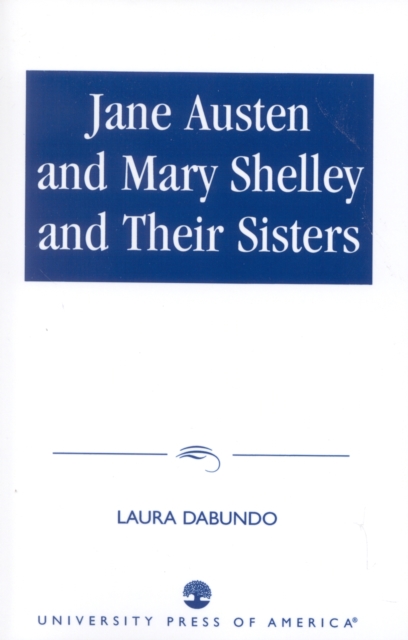 Cover of Jane Austen and Mary Shelley and Their Sisters