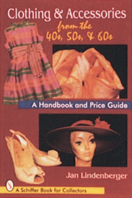 Cover of Clothing & Accessories from the '40s, '50s, & '60s