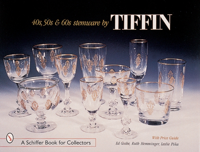 Cover of '40s, '50s, & '60s Stemware by Tiffin
