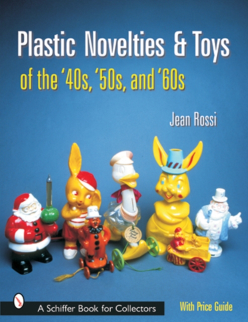 Cover of Plastic Novelties and Toys of the '40s, '50s, and '60s