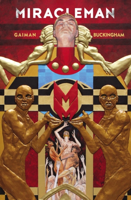 Cover of Miracleman By Gaiman & Buckingham Book 1: The Golden Age