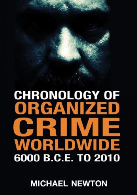 Cover of Chronology of Organized Crime Worldwide, 6000 B.C.E. to 2010