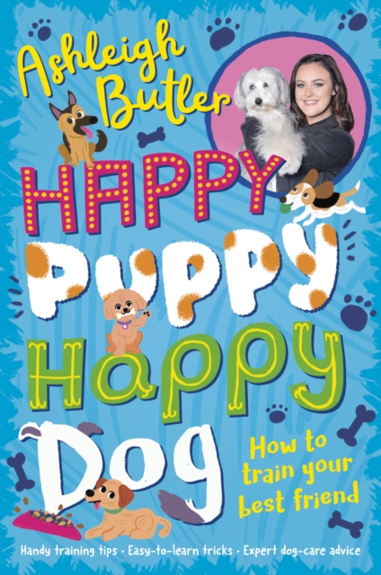 Cover of Happy Puppy, Happy Dog: How to train your best friend