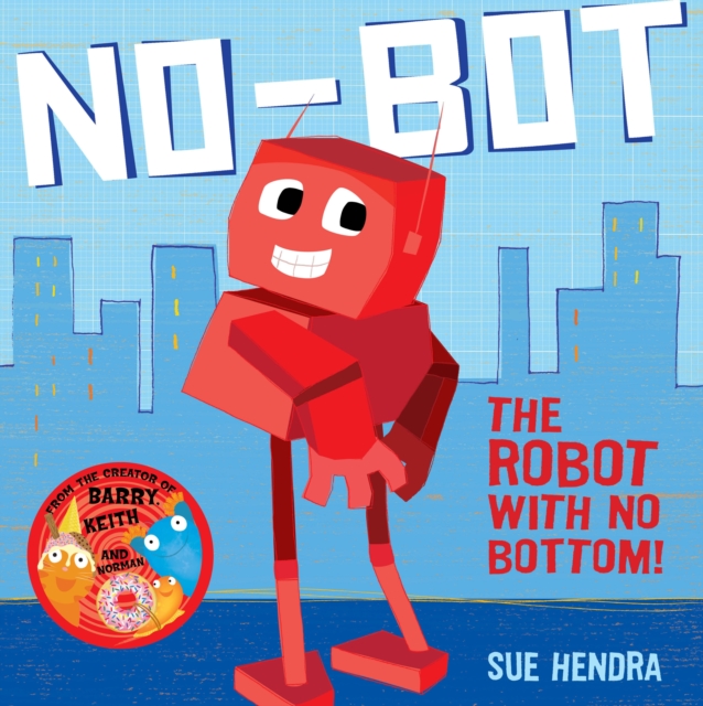 Image of No-Bot, the Robot with No Bottom