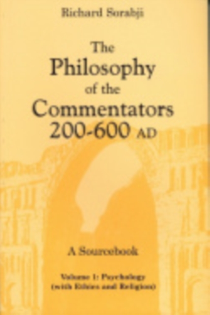 Cover of The Philosophy of the Commentators, 200-600 AD, A Sourcebook