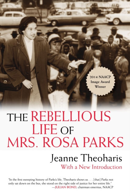 Cover: The Rebellious Life of Mrs. Rosa Parks