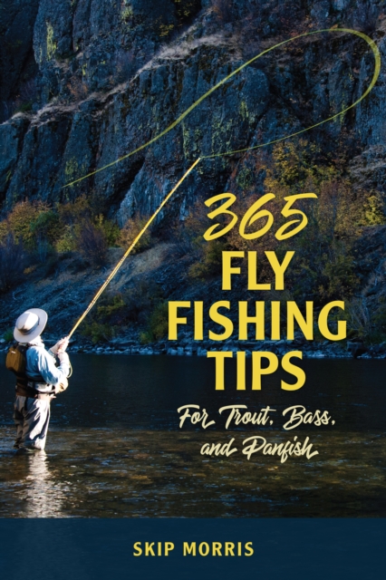 Cover of 365 Fly Fishing Tips for Trout, Bass, and Panfish
