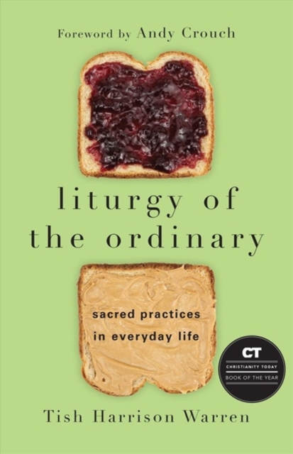 Image of Liturgy of the Ordinary - Sacred Practices in Everyday Life