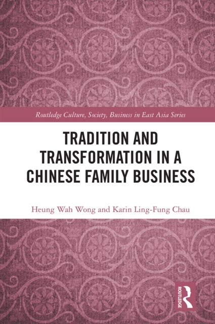 Cover of Tradition and Transformation in a Chinese Family Business