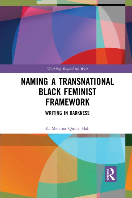 Cover of Naming a Transnational Black Feminist Framework