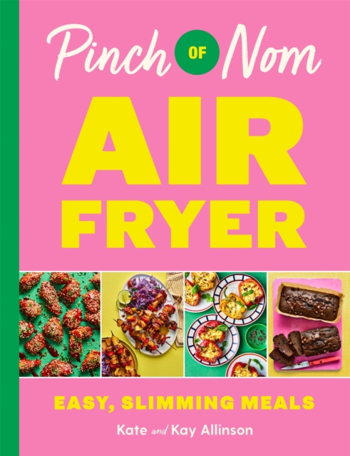 Image of Pinch of Nom Air Fryer: Easy, Slimming Meals