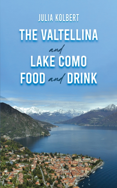 Image of The Valtellina and Lake Como Food and Drink