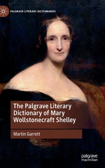 Cover of The Palgrave Literary Dictionary of Mary Wollstonecraft Shelley