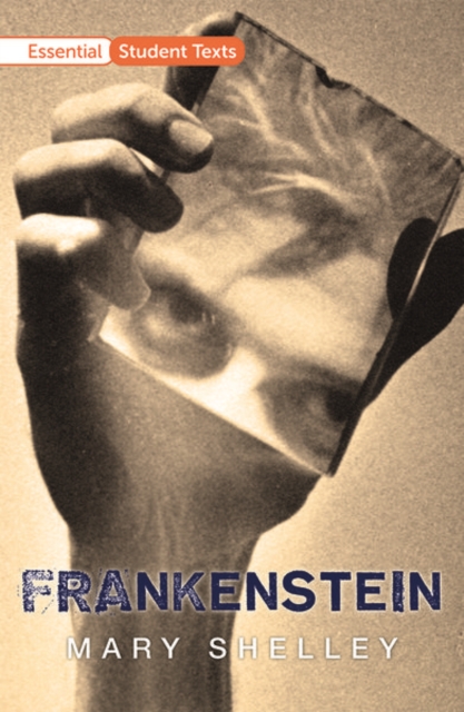 Cover of Essential Student Texts: Frankenstein