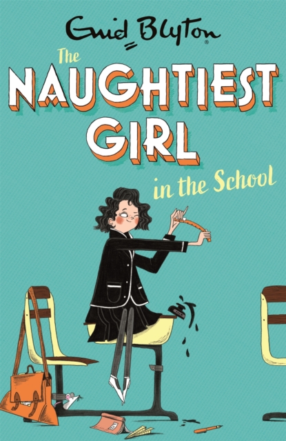 Cover: The Naughtiest Girl: Naughtiest Girl In The School
