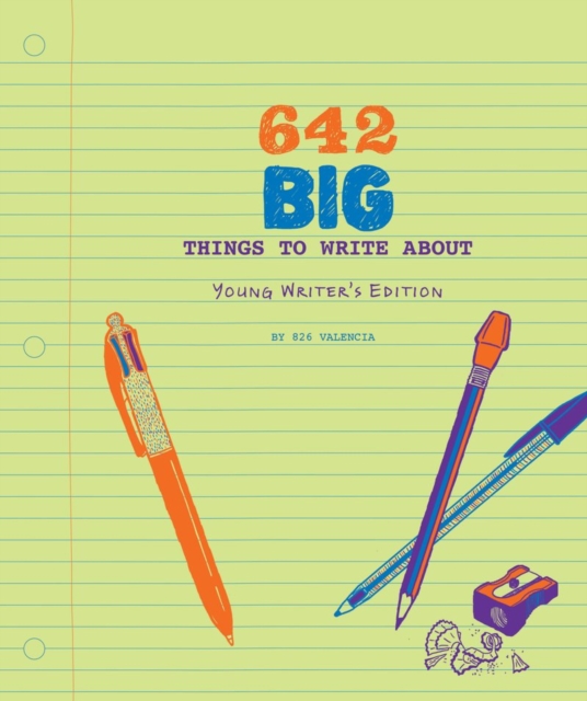 Cover of 642 Big Things to Write About: Young Writer's Edition
