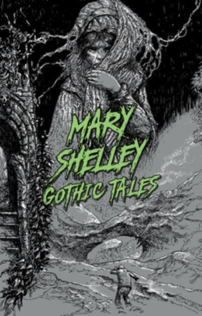 Cover of Mary Shelley: Gothic Tales