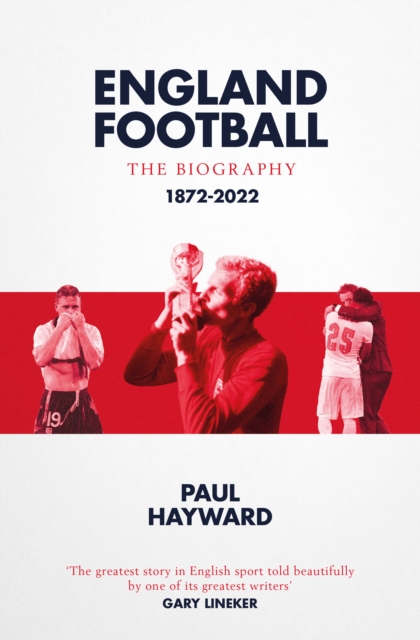 Image of England Football: The Biography