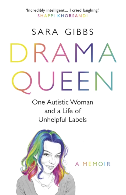 Image of Drama Queen: One Autistic Woman and a Life of Unhelpful Labels