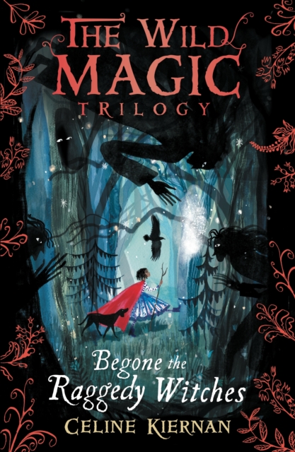Image of Begone the Raggedy Witches (The Wild Magic Trilogy, Book One)
