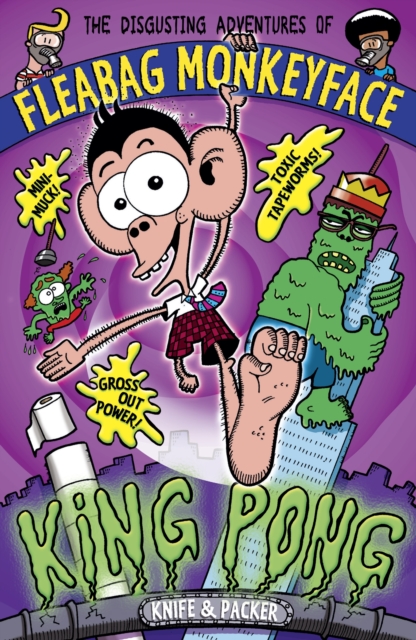 Image of The Disgusting Adventures of Fleabag Monkeyface 2: King Pong
