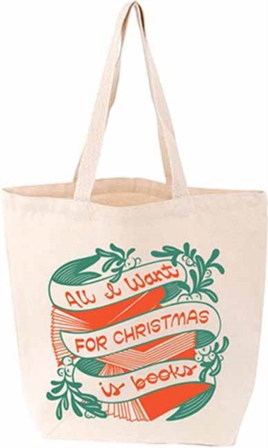 Image of All I Want for Christmas Is Books Tote