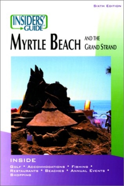 Cover of Insiders' Guide to Myrtle Beach, 6th