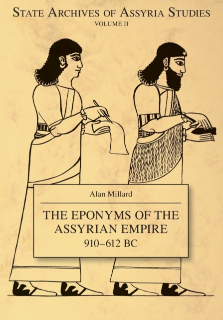 Cover of The Eponyms of the Assyrian Empire 910-612 BC