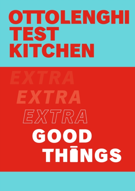 Image of Ottolenghi Test Kitchen: Extra Good Things