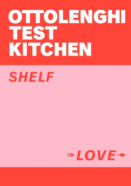 Image of Ottolenghi Test Kitchen: Shelf Love