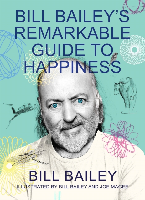 Image of Bill Bailey's Remarkable Guide to Happiness