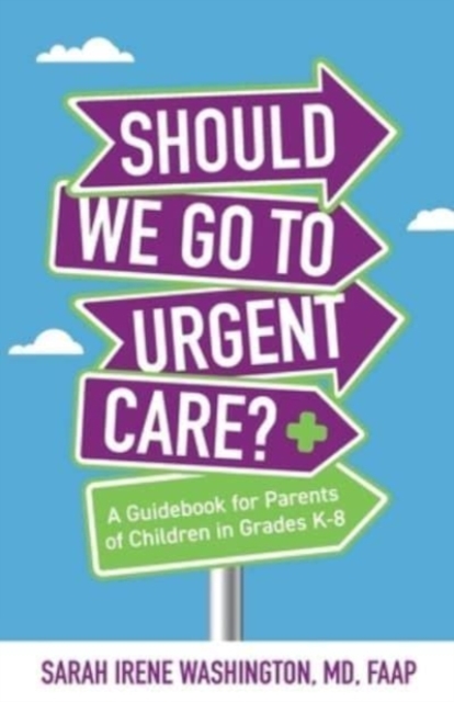 Cover of ﻿﻿Should We Go to Urgent Care?﻿