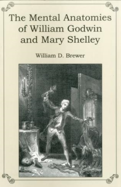 Cover of The Mental Anatomies of William Godwin and Mary Shelley