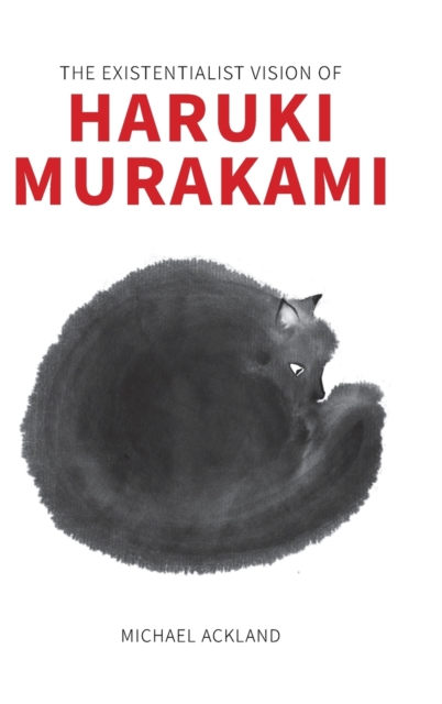 Cover of The Existentialist Vision of Haruki Murakami