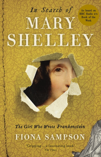 Cover of In Search of Mary Shelley: The Girl Who Wrote Frankenstein