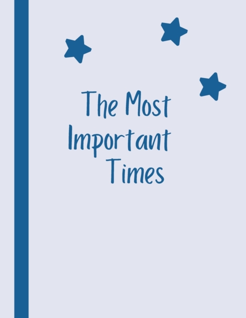 Cover of The Most Important Times