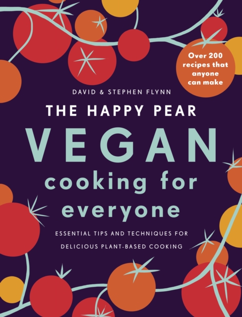 Cover: The Happy Pear: Vegan Cooking for Everyone