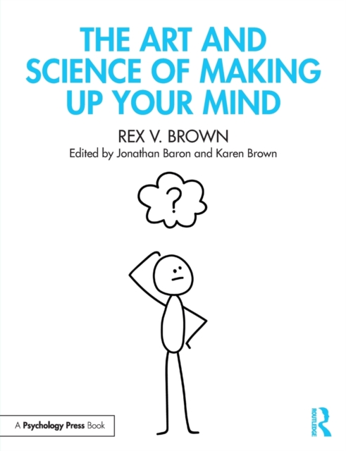 Image of The Art and Science of Making Up Your Mind