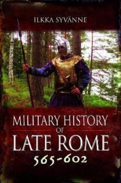 Cover of Military History of Late Rome 565-602